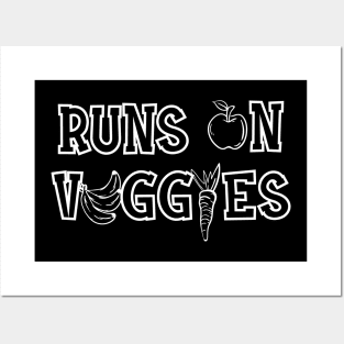 Vegetarian - Runs on veggies Posters and Art